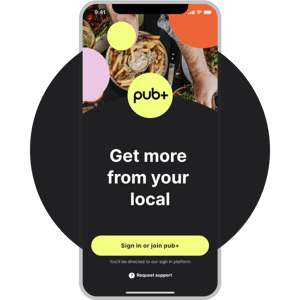 Smartphone screen for pub+ membership featuring the headline Get more from your local and a Sign in or join pub+ button.