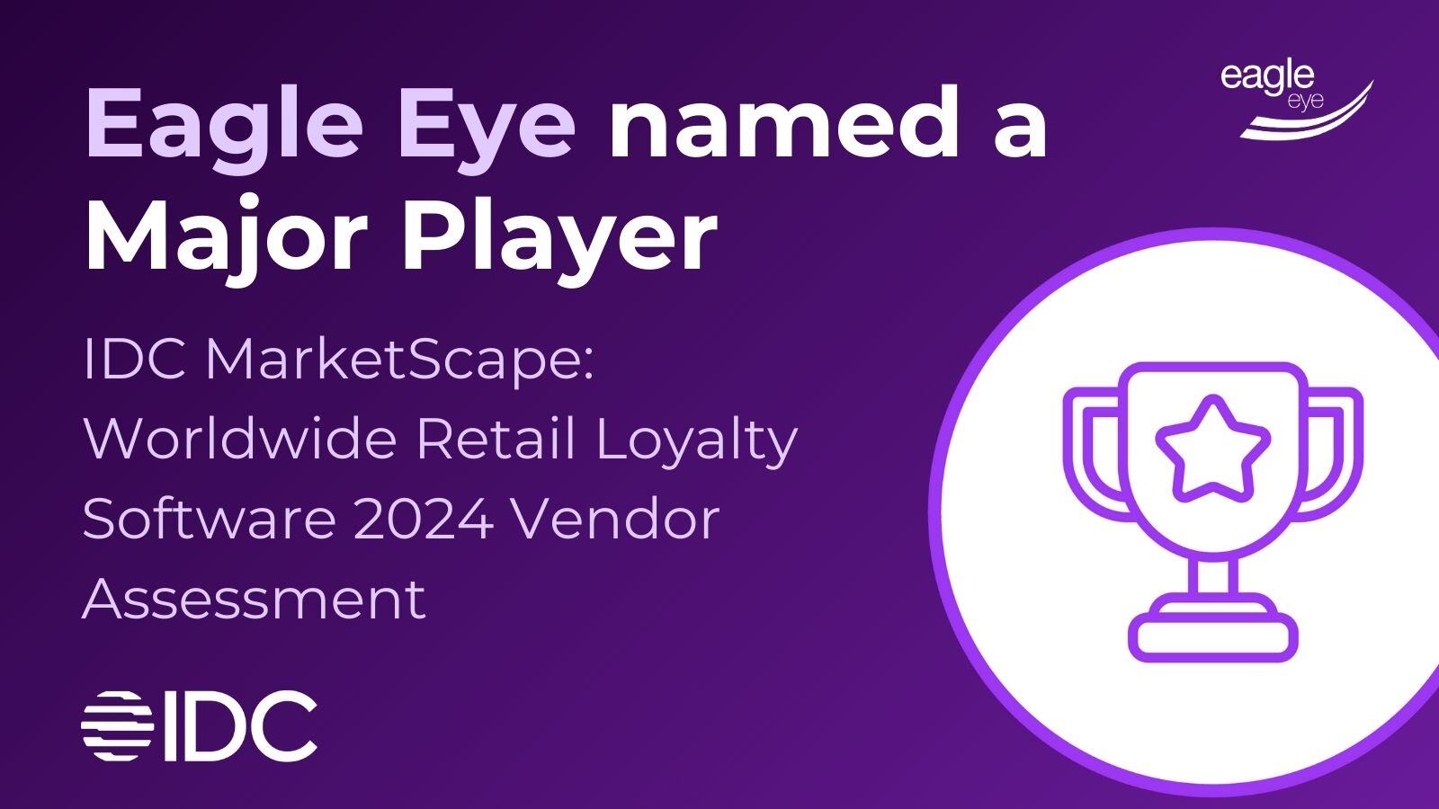 Eagle Eye recognized as a Major Player in IDC MarketScape report