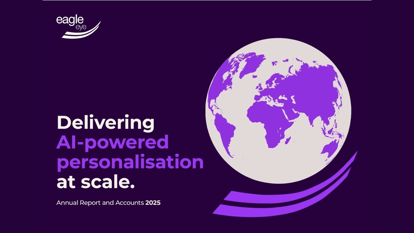 Eagle Eye annual report cover showing globe and text 'AI-powered personalisation at scale'