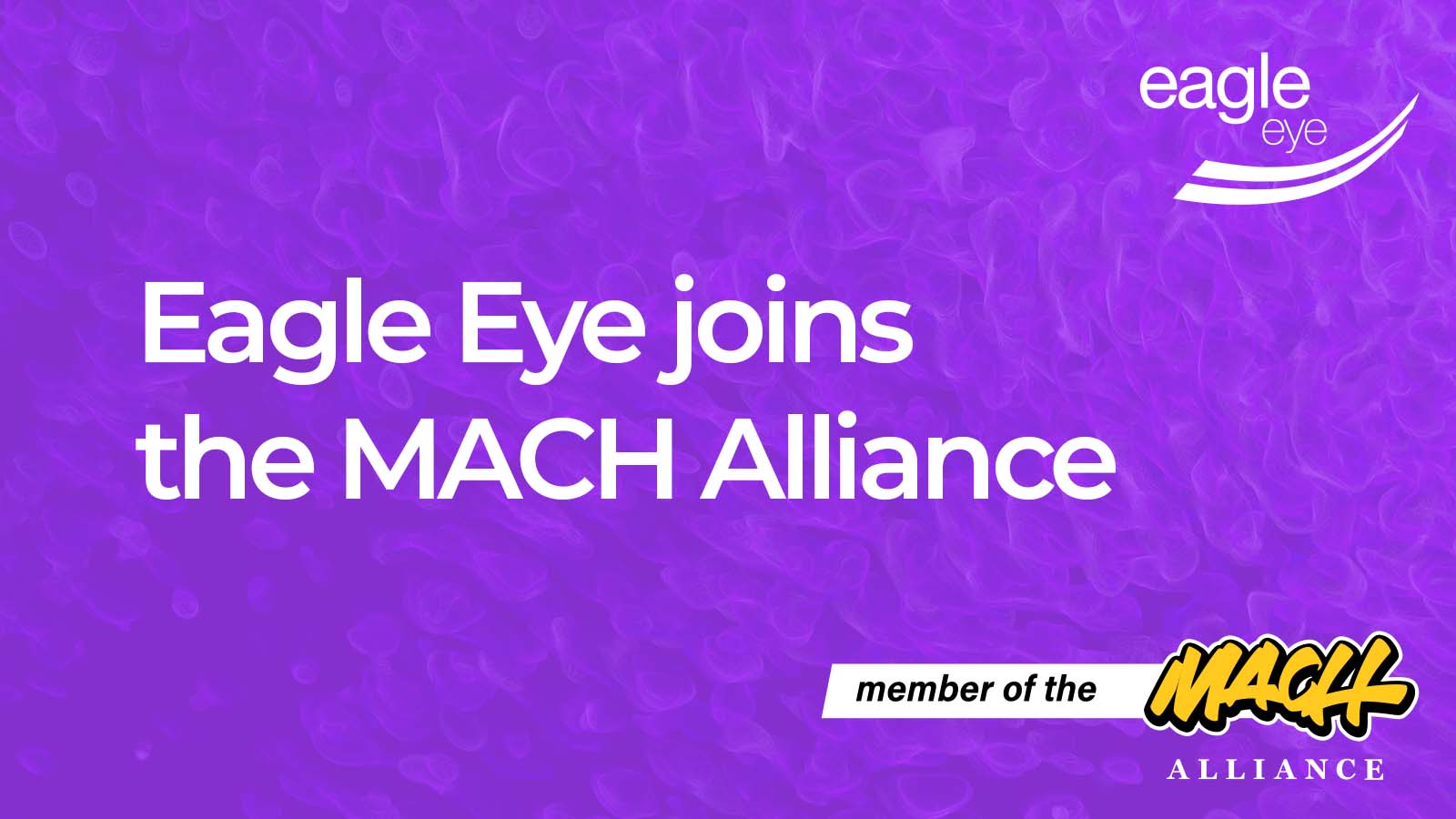 Eagle Eye joins the MACH Alliance