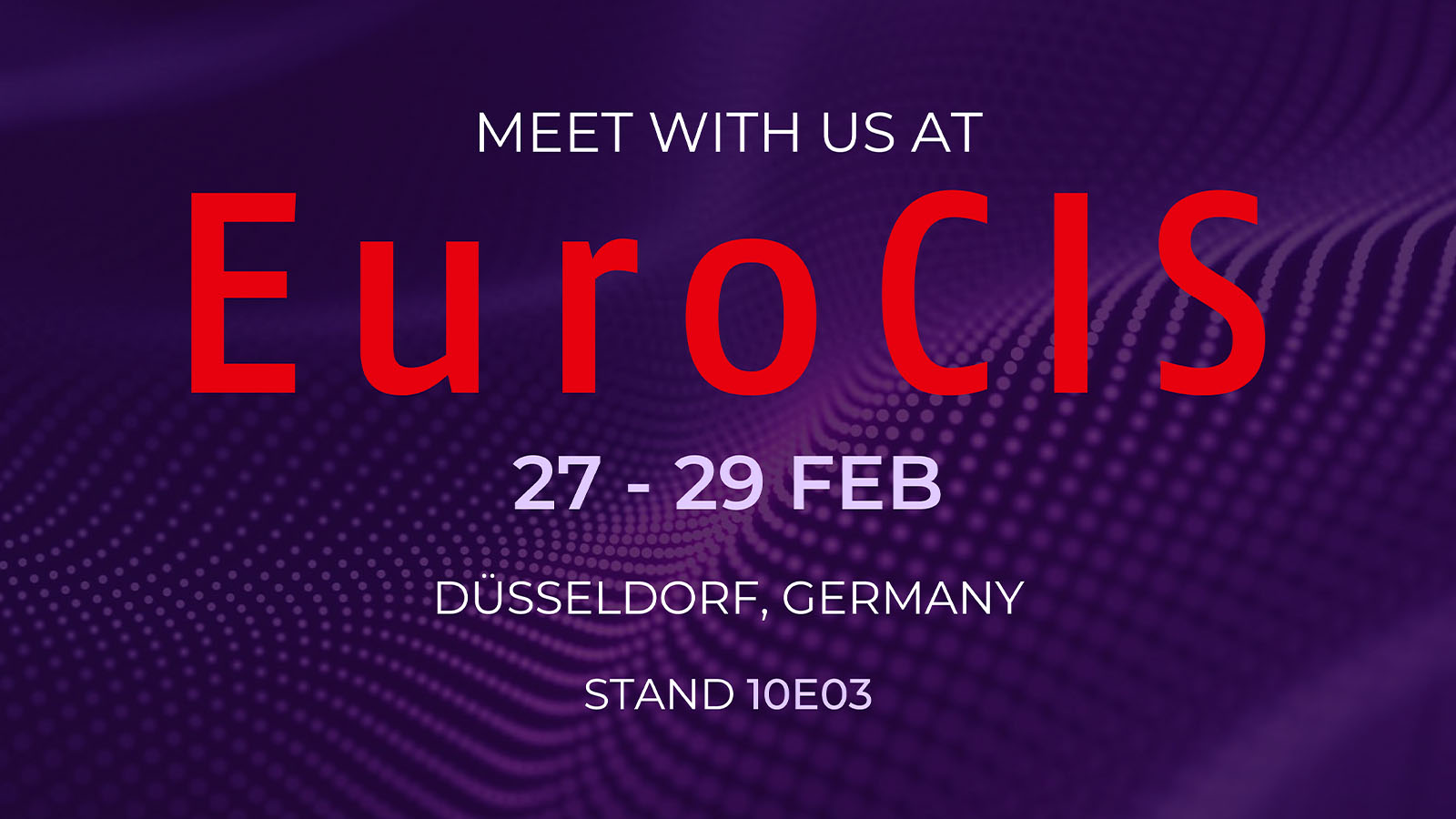 Meet us at EuroCIS