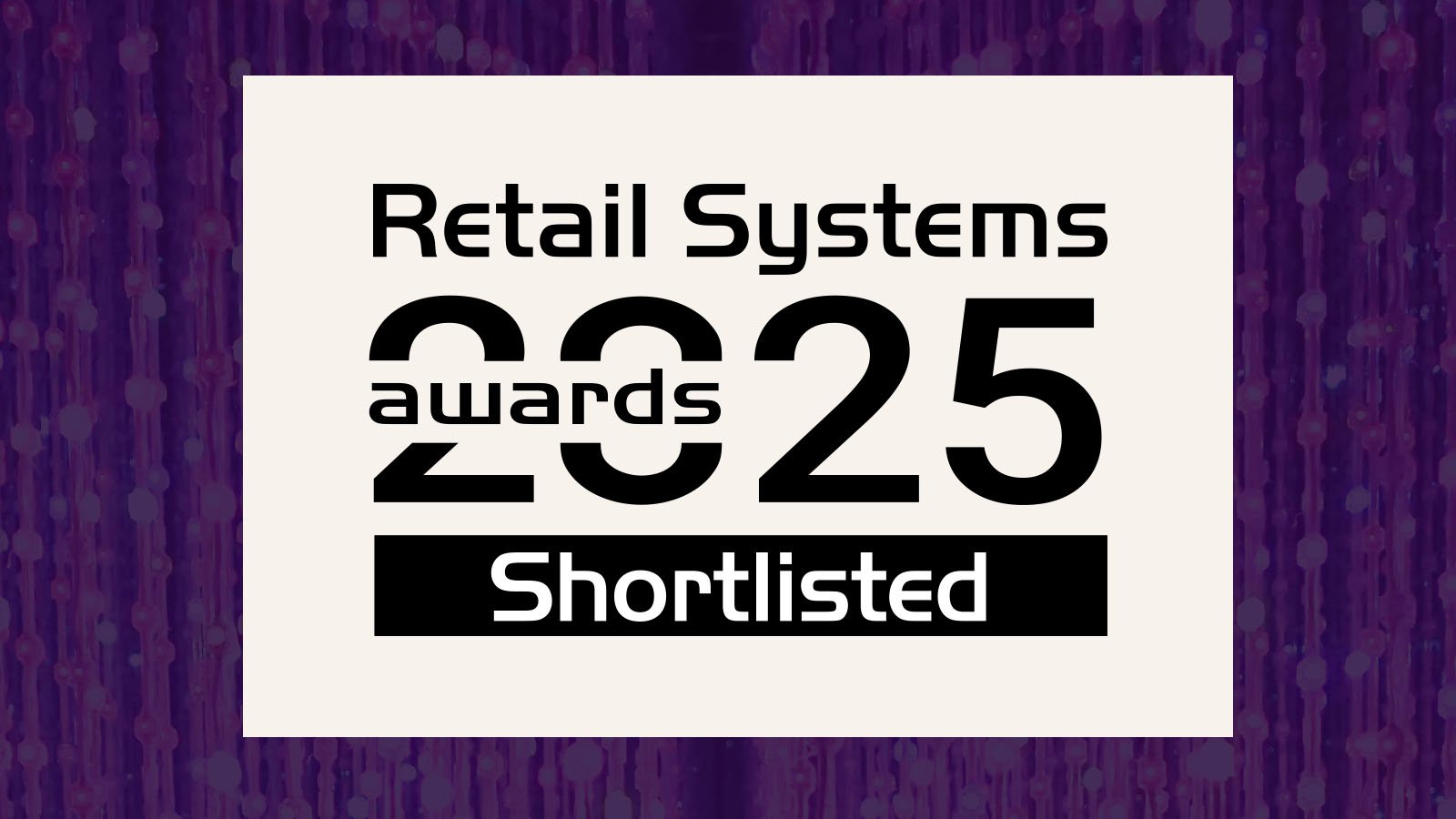 Retail Systems Awards 2025 Shortlisted