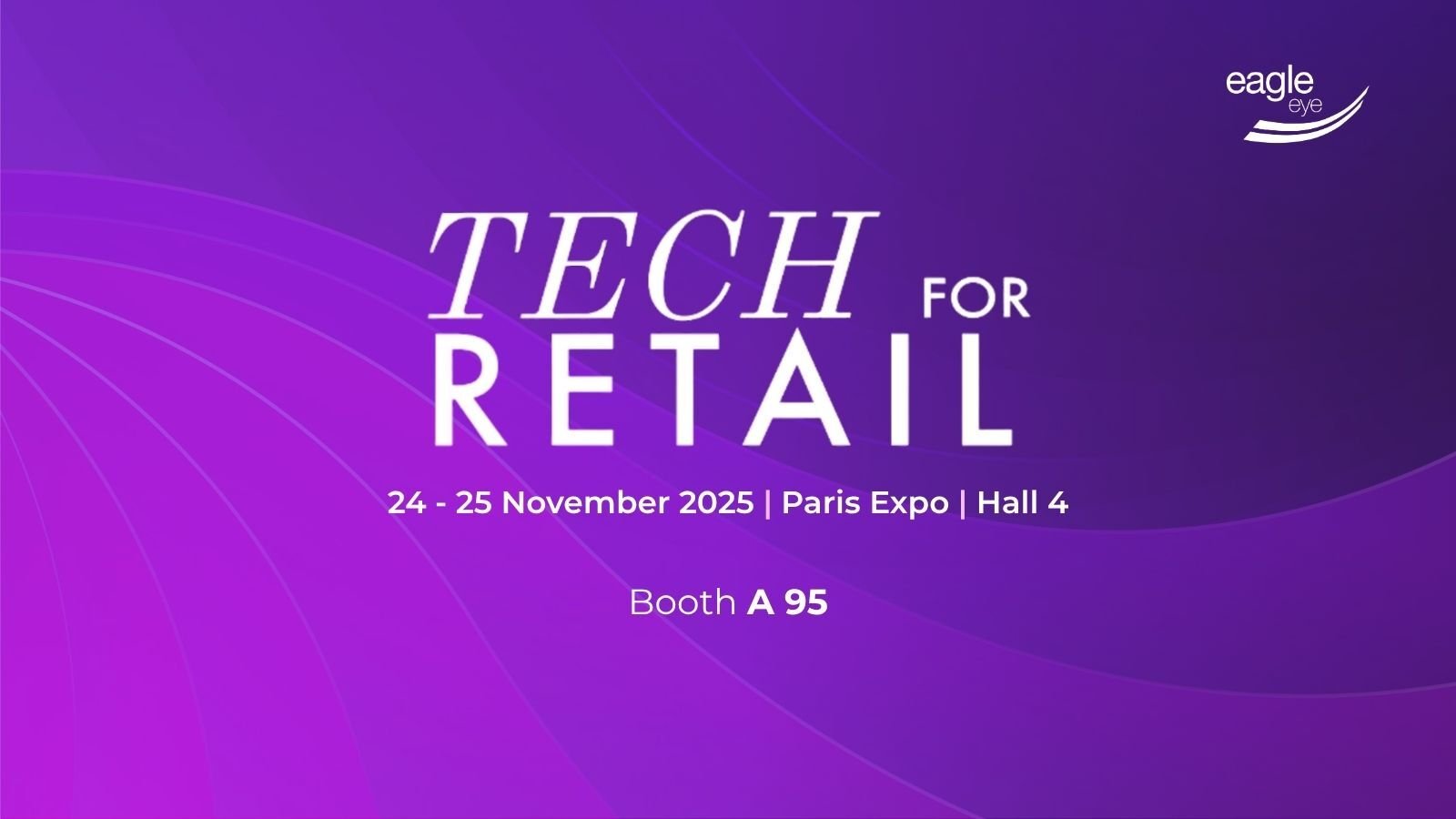 Tech for Retail 2025 event graphic with dates, Paris Expo location, and booth A95